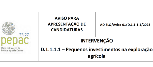 Prorrogação do Prazo para apresentação de candidaturas “AD ELO/Aviso 01/D.1.1.1.1/2025″ – D.1.1.1.1 – Pequenos investimentos na exploração agrícola