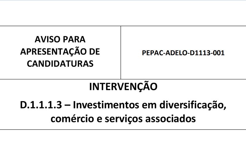 AD ELO procedeu à publicação do Aviso para apresentação de candidaturas “PEPAC-ADELO-D1113-001” - D.1.1.1.3 – Investimentos em diversificação, comércio e serviços associados”